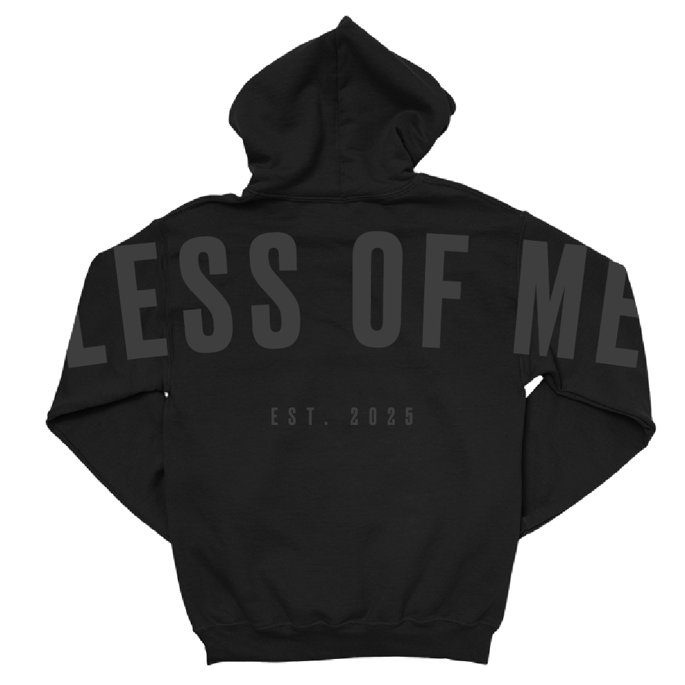 Less of Me Hoodie